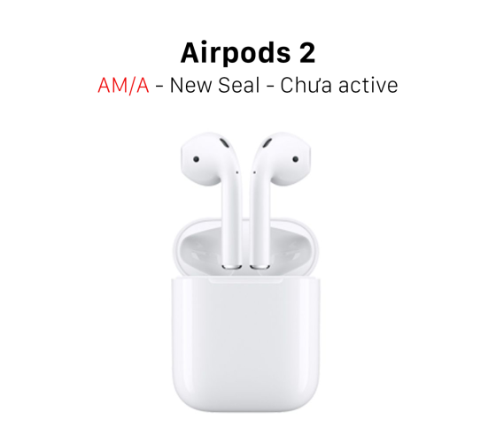 Airpods 2 - Chưa Active 