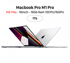Macbook Pro 16" M1 Pro (10CPU/16GPU) 16GB 1Tb  VNa Có VAT