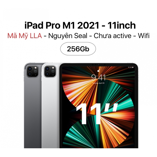  iPad Pro M1 2021 11inch 256GB Wifi -  Mã Mỹ LLa